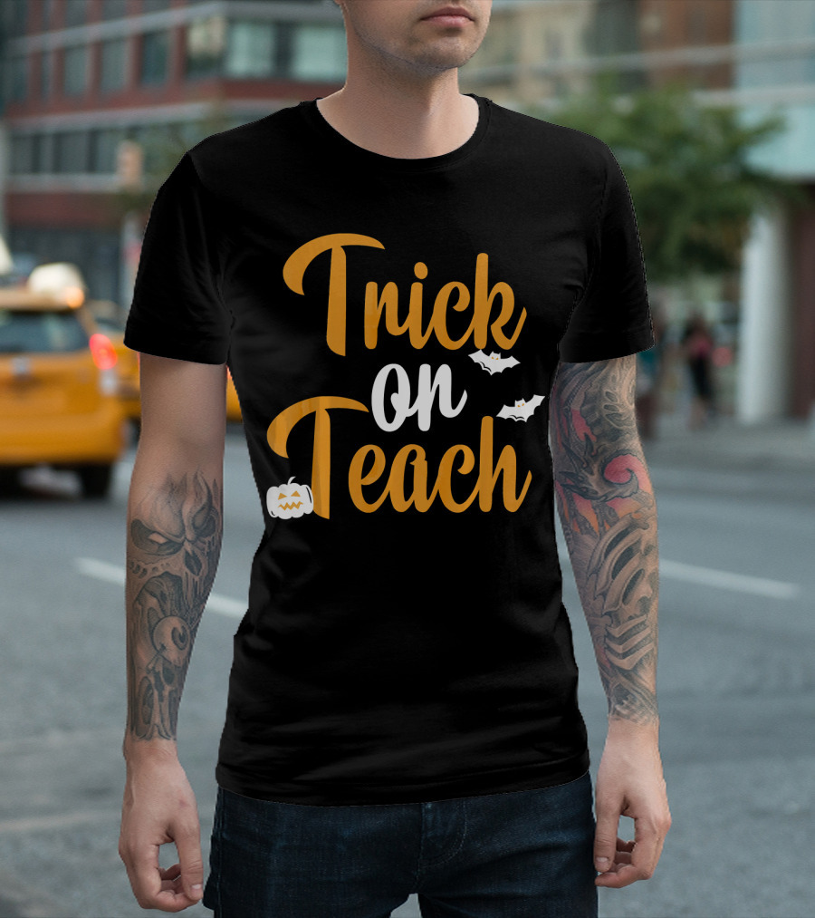 Trick On Teach Halloween Teacher Bats And Pumpkin Ghosts T-Shirt