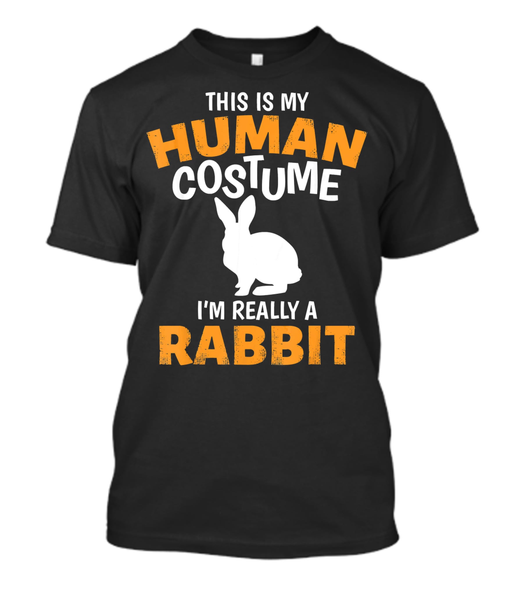 This Is My Human Costume I'm Really A Rabbit T-Shirt