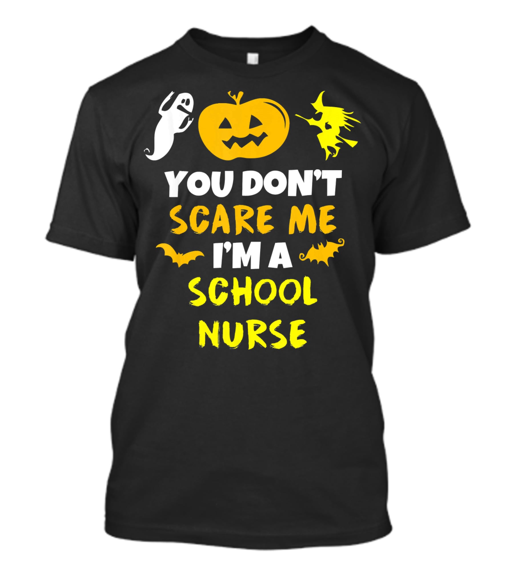 You Don't Scare Me I'm A School Nurse Halloween Ghost Pumpkin Witch T-Shirt
