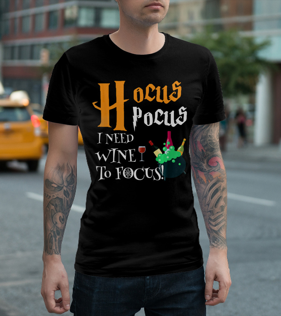 Hocus Pocus I Need Wine To Focus Cauldron and Bottles T-Shirt