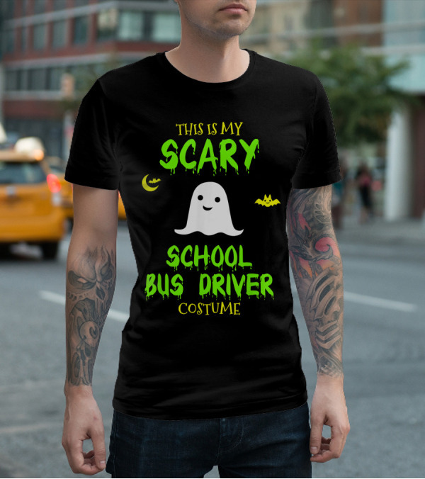 This Is My Scary School Bus Driver Costume Ghost Halloween Moon Bat T-Shirt