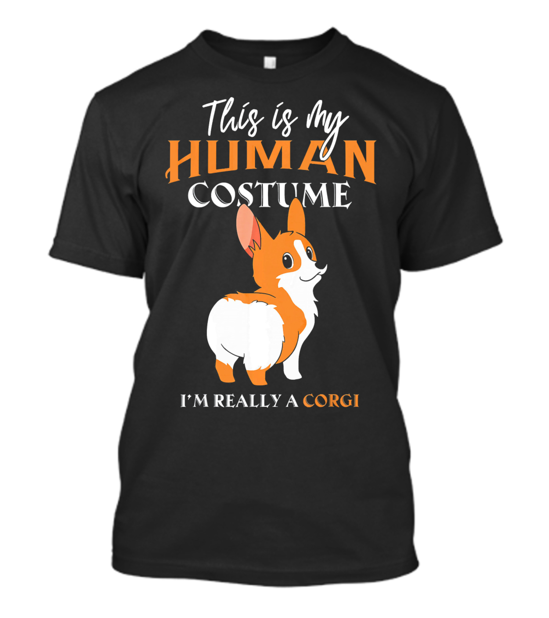 This Is My Human Costume I'm Really A Corgi T-Shirt