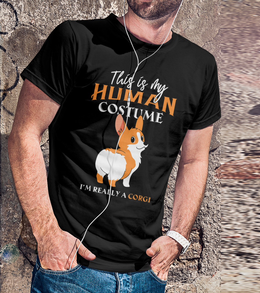This Is My Human Costume I'm Really A Corgi T-Shirt