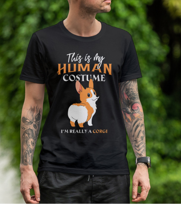 This Is My Human Costume I'm Really A Corgi T-Shirt