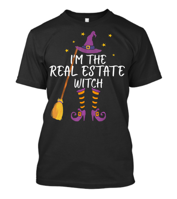 I'm The Real Estate Witch Halloween Realtor T-Shirt