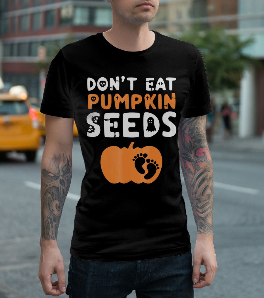 DON'T EAT PUMPKIN SEEDS HALLOWEEN BABY FOOTPRINTS T-Shirt
