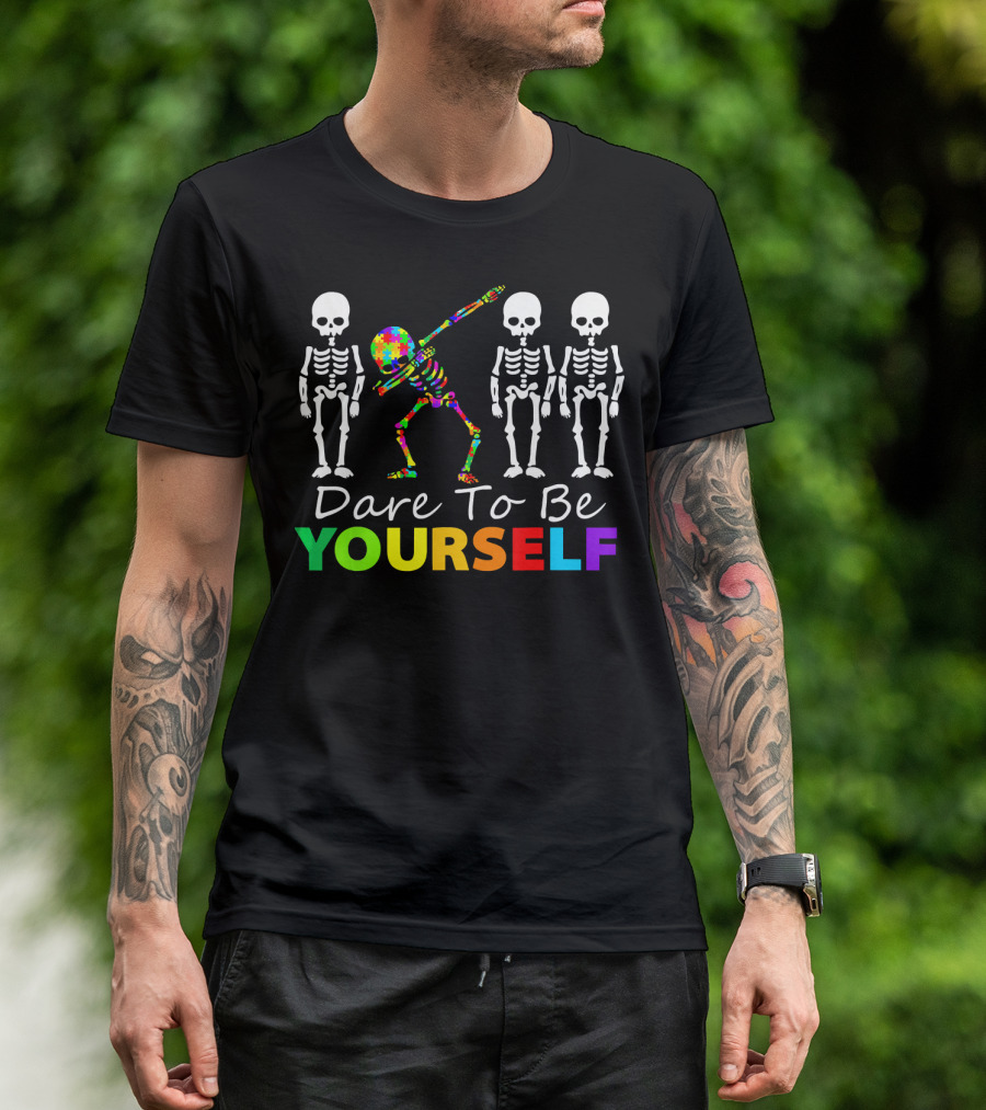 Dare To Be Yourself Colorful Skeleton Dabbing With White Skeletons T-Shirt
