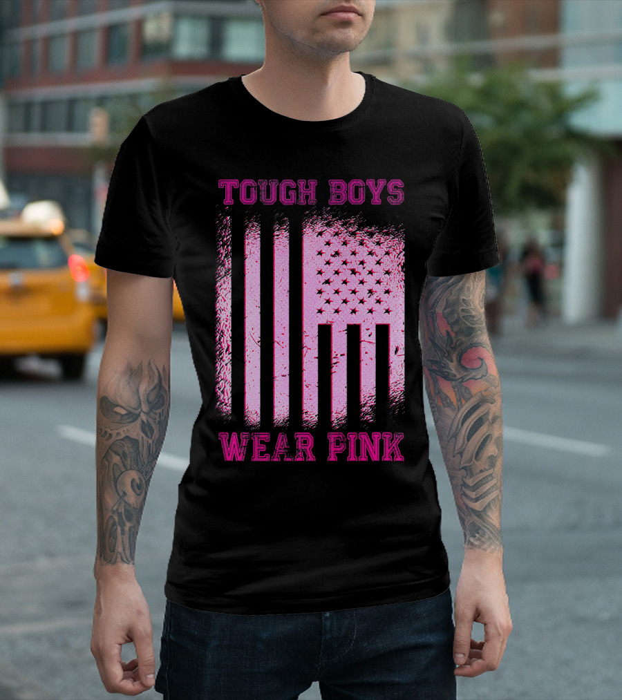 Tough Boys Wear Pink Breast Cancer Flag T-Shirt