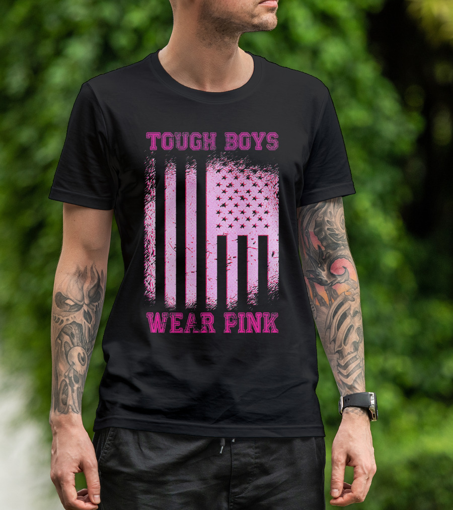 Tough Boys Wear Pink Breast Cancer Flag T-Shirt