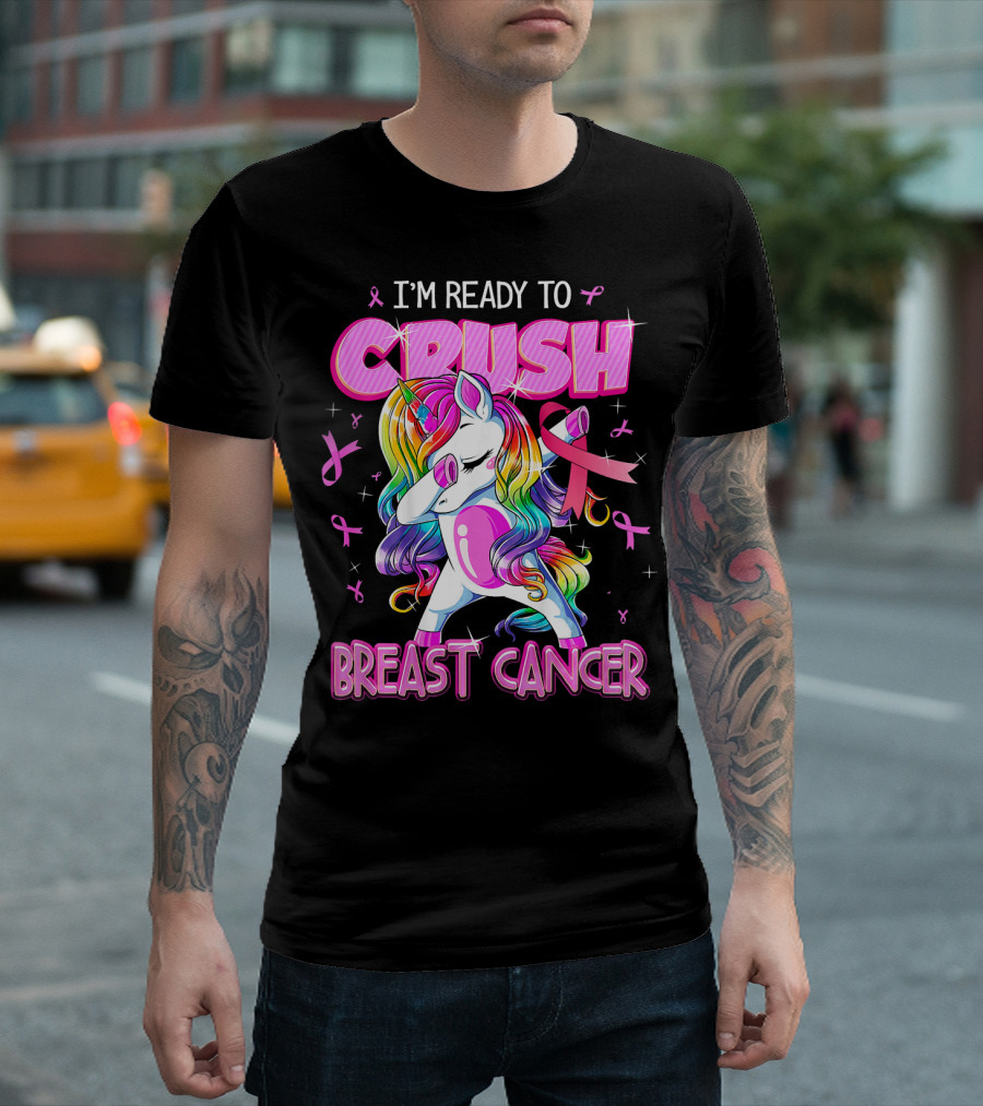 I'm Ready to Crush Breast Cancer Awareness Unicorn Rainbow T-Shirt