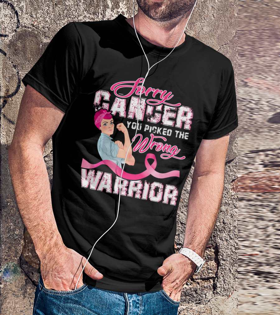 Sorry Cancer You Picked The Wrong Warrior Rosie The Riveter Pink Breast Cancer T-Shirt