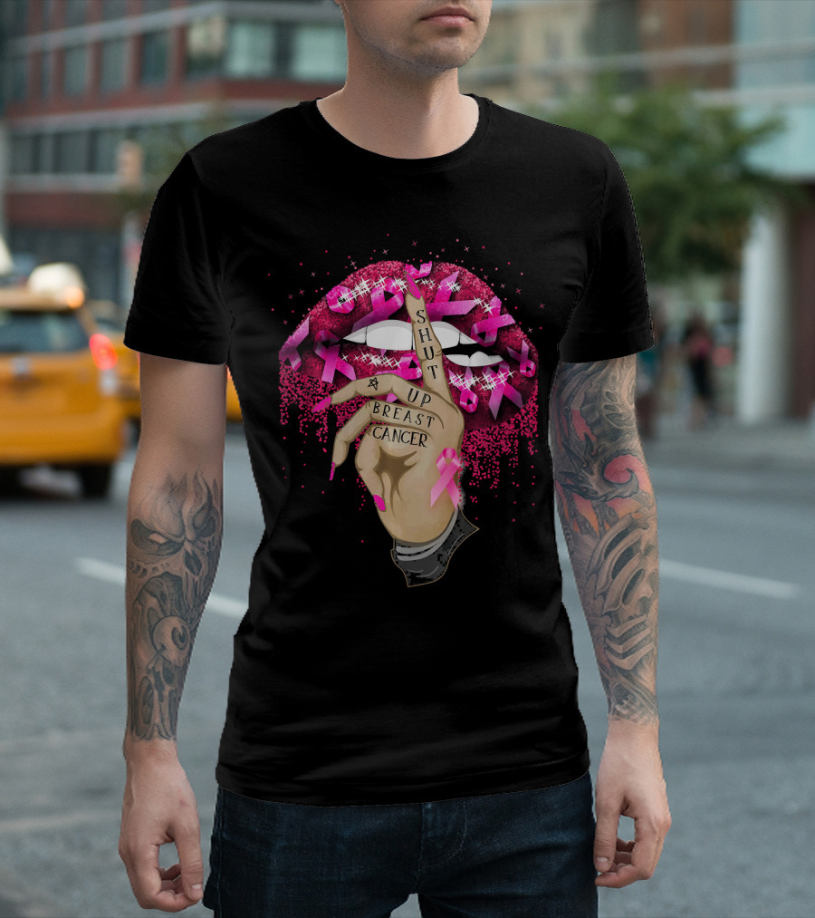 Shut Up Breast Cancer Pink Lips And Finger Tattoo With Ribbons T-Shirt