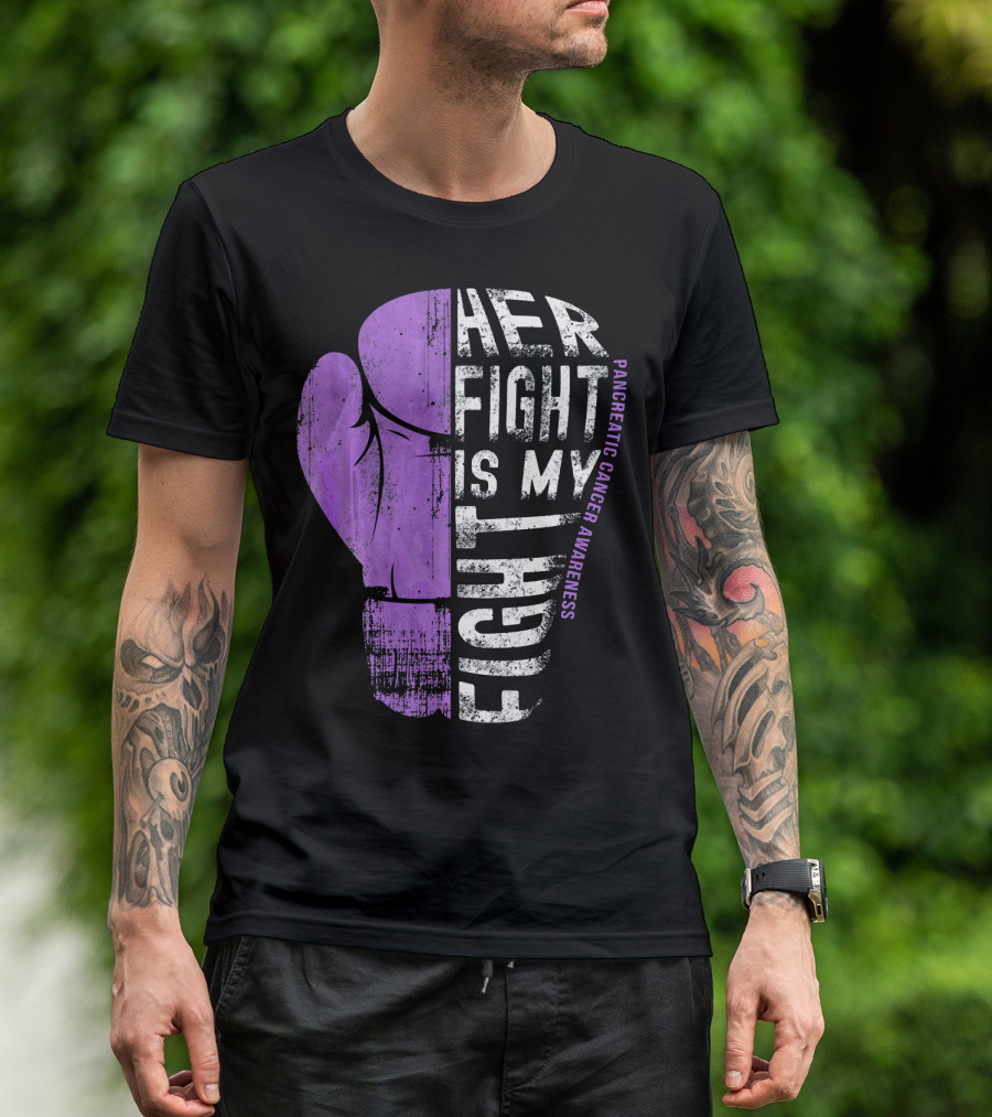 Her Fight Is My Fight Pancreatic Cancer Awareness T-Shirt