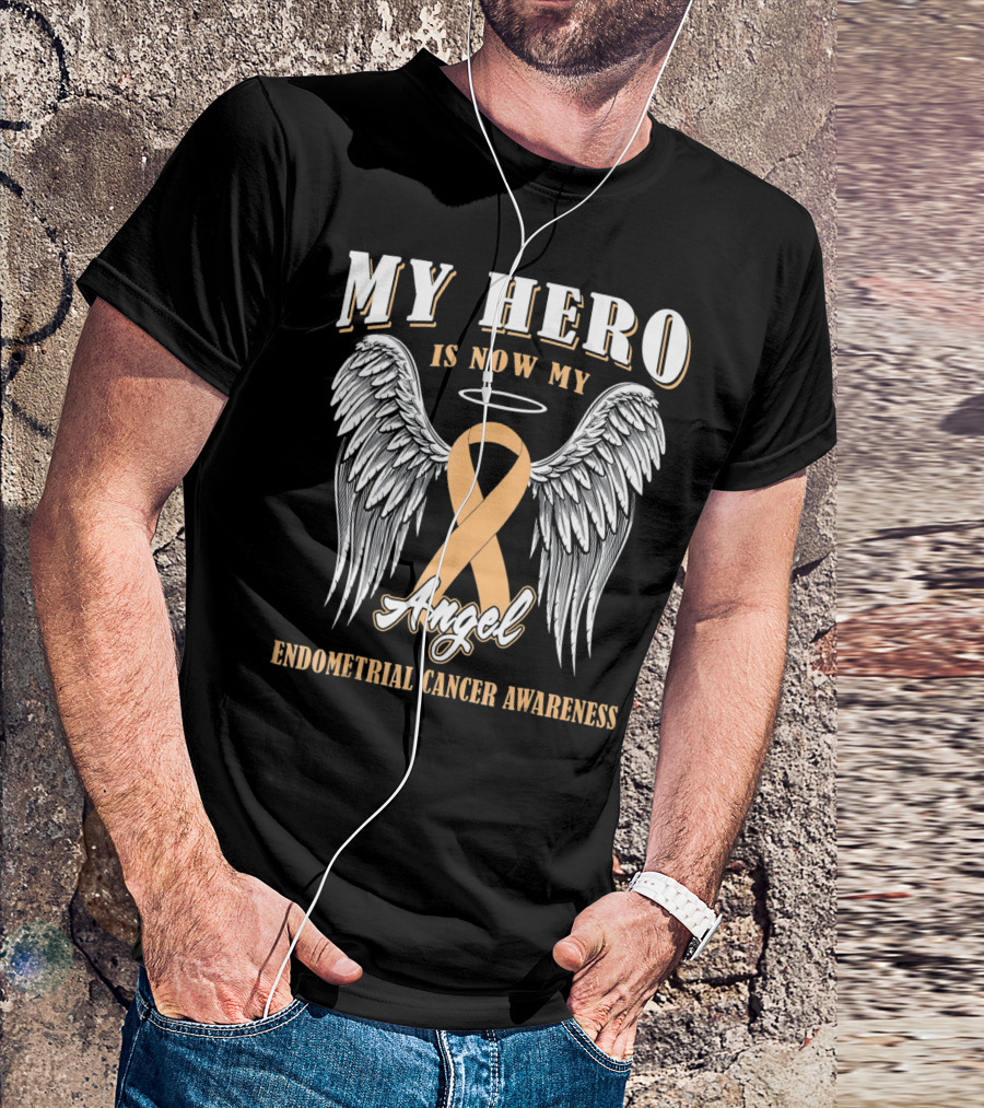 My Hero Is Now My Angel Endometrial Cancer Awareness T-Shirt