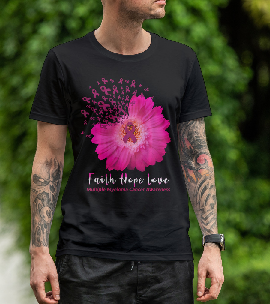 Faith Hope Love Multiple Myeloma Cancer Awareness Pink Ribbon Flower T-Shirt