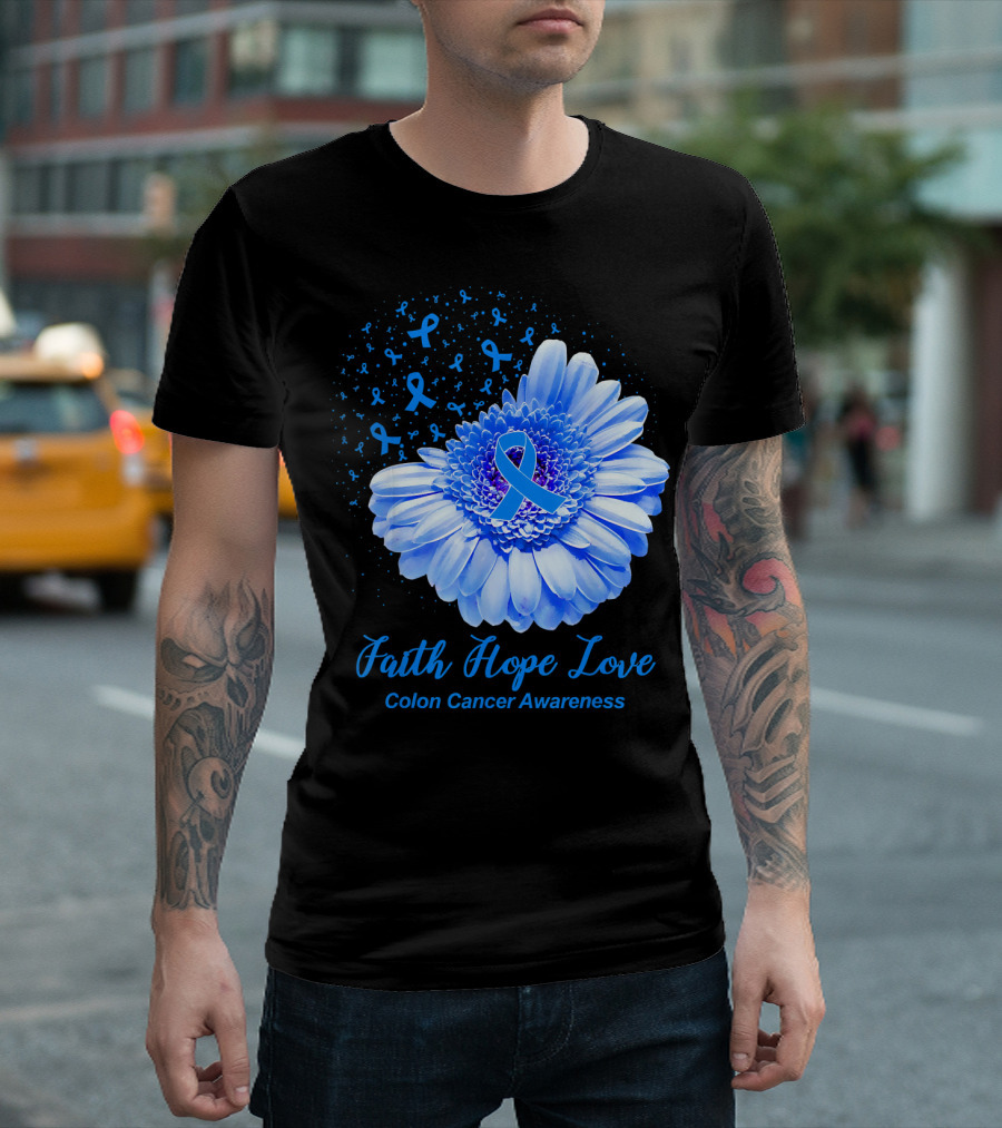 Faith Hope Love Colon Cancer Awareness Blue Ribbon Flower T-Shirt
