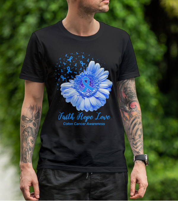 Faith Hope Love Colon Cancer Awareness Blue Ribbon Flower T-Shirt