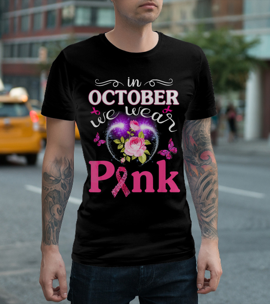 In October We Wear Pink Breast Cancer Awareness Mom Wife Women T-Shirt