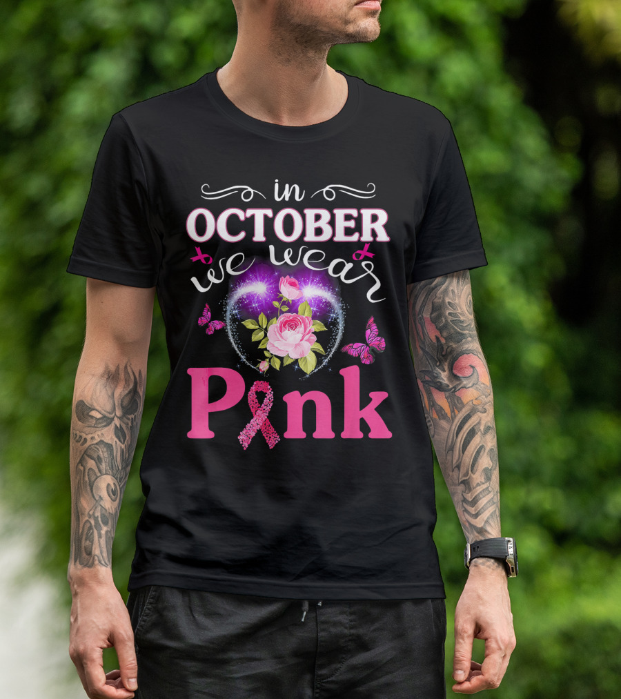 In October We Wear Pink Breast Cancer Awareness Mom Wife Women T-Shirt