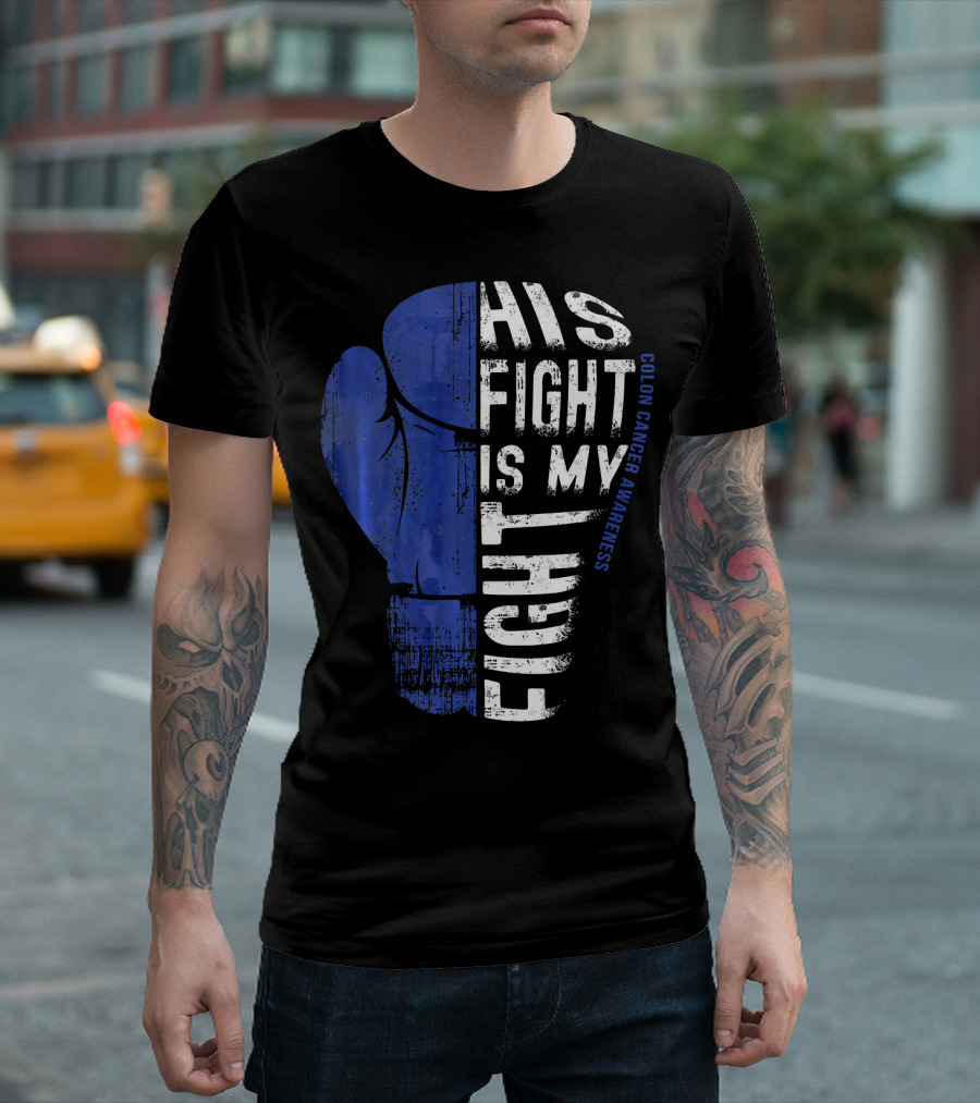 His Fight Is My Fight Colon Cancer Awareness Boxing Glove T-Shirt