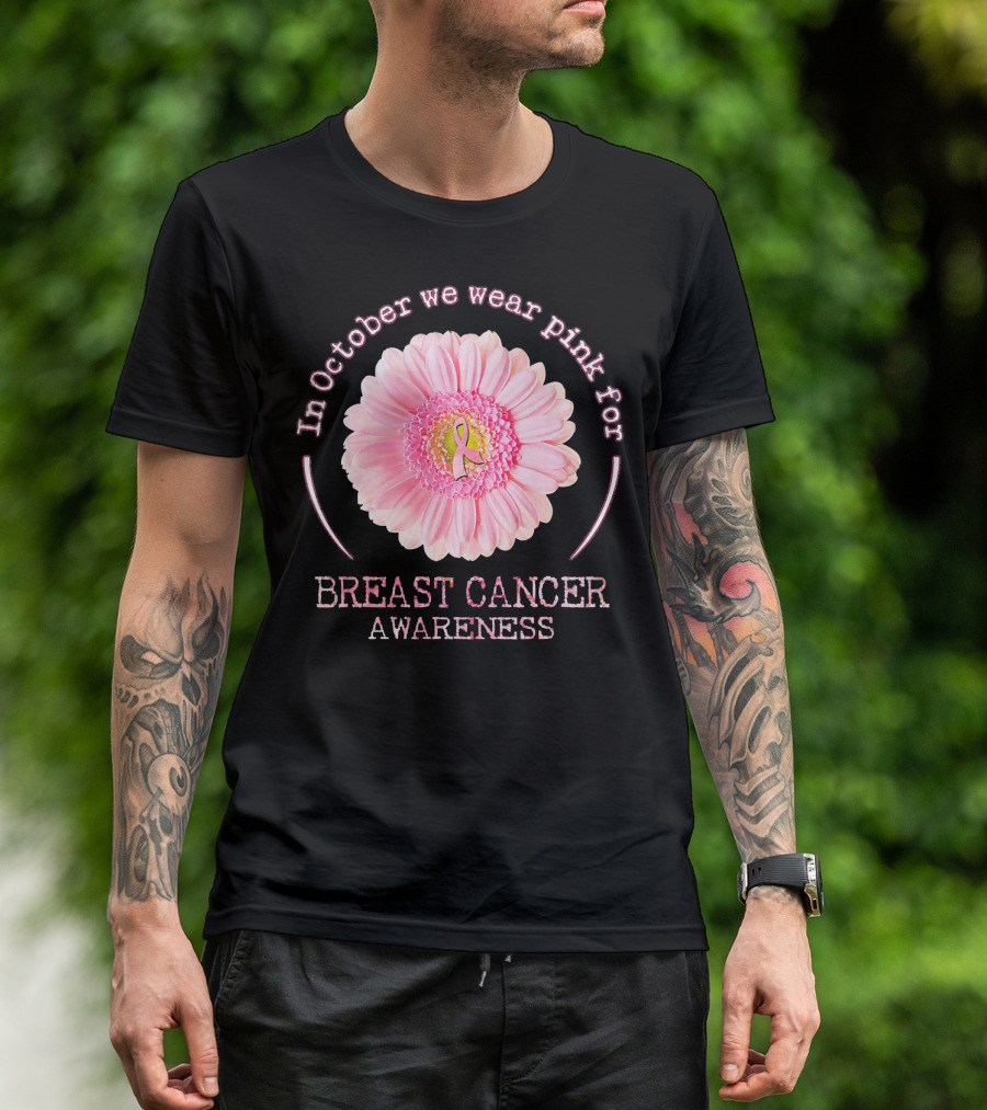 In October We Wear Pink For Breast Cancer Awareness T-Shirt