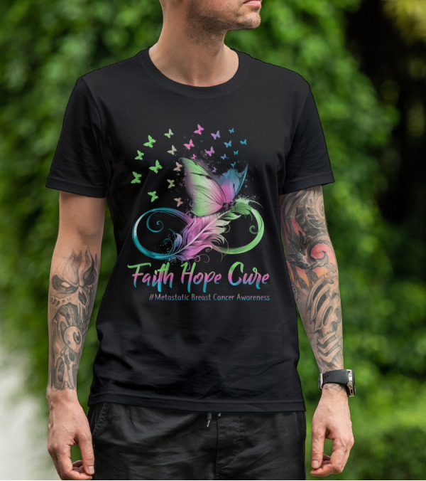 Faith Hope Cure Metastatic Breast Cancer Awareness Butterfly T-Shirt