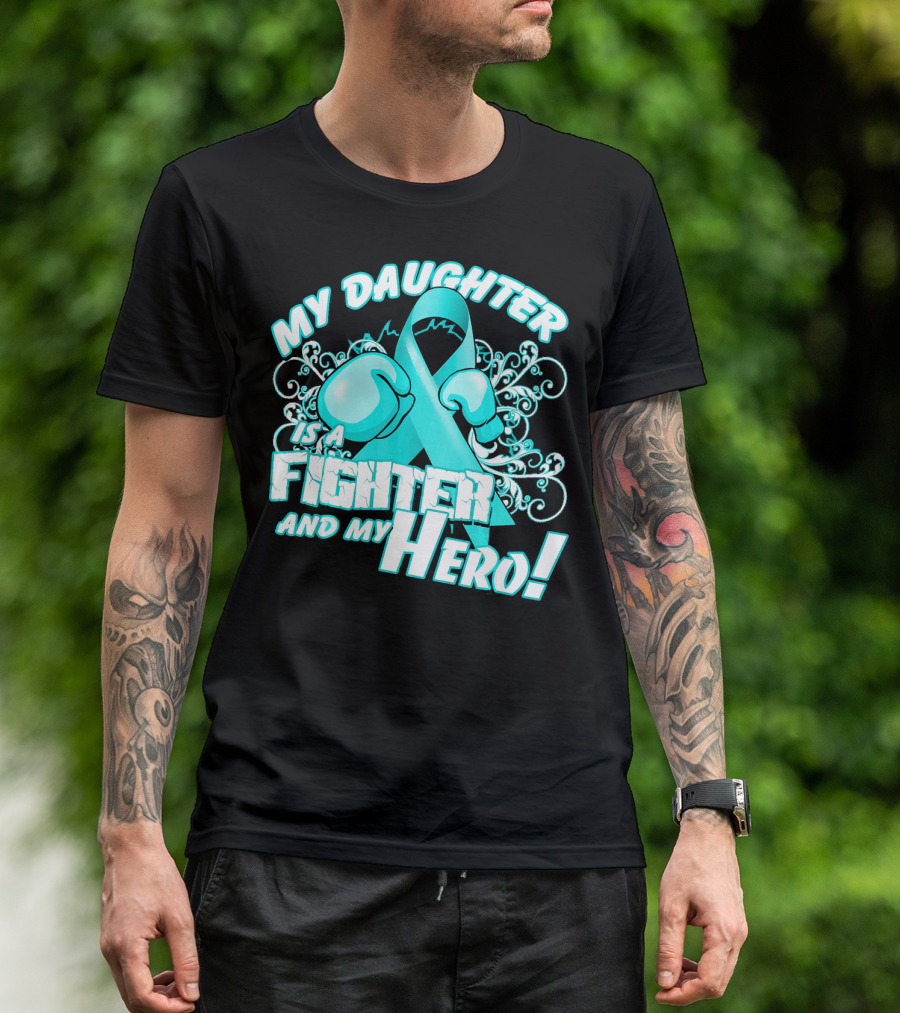 My Daughter Is A Fighter And My Hero Teal T-Shirt