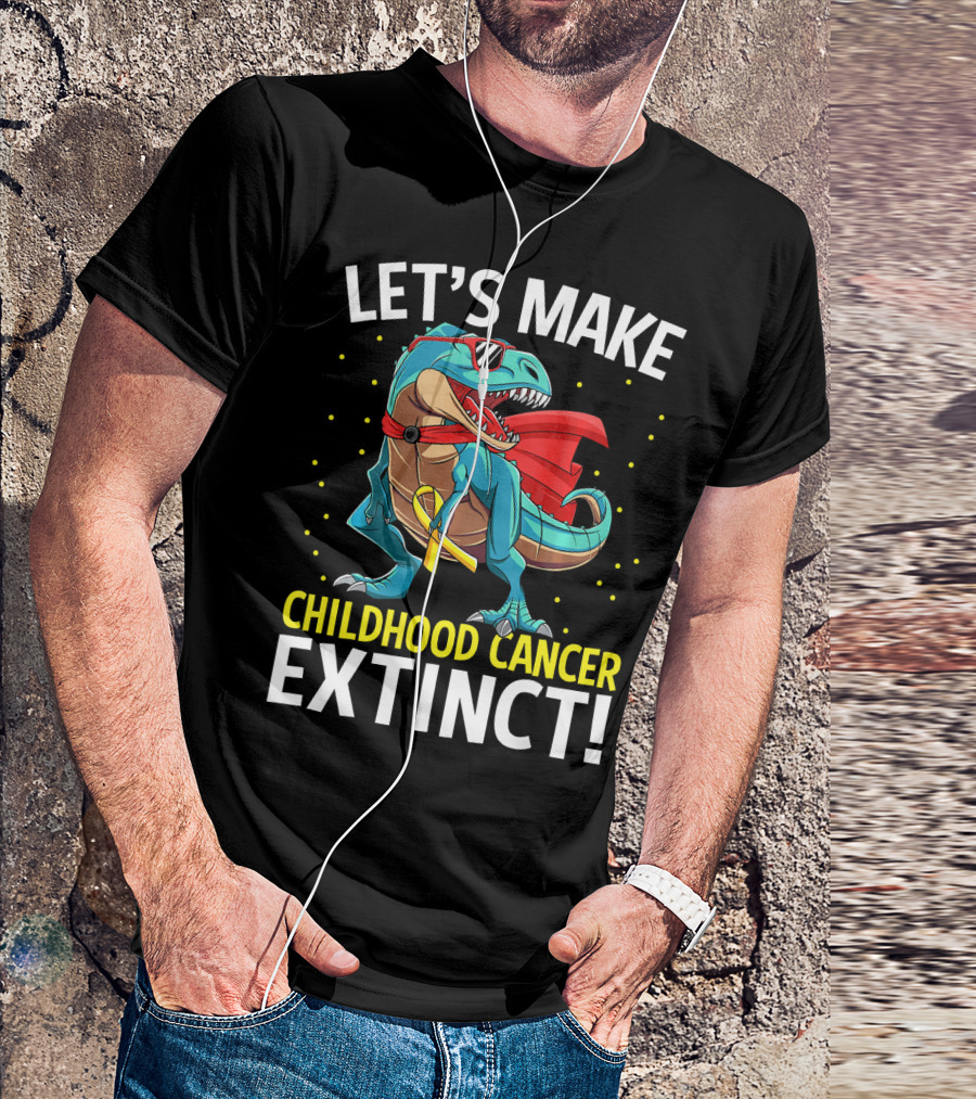 Let's Make Childhood Cancer Extinct Dinosaur Rex T-Shirt