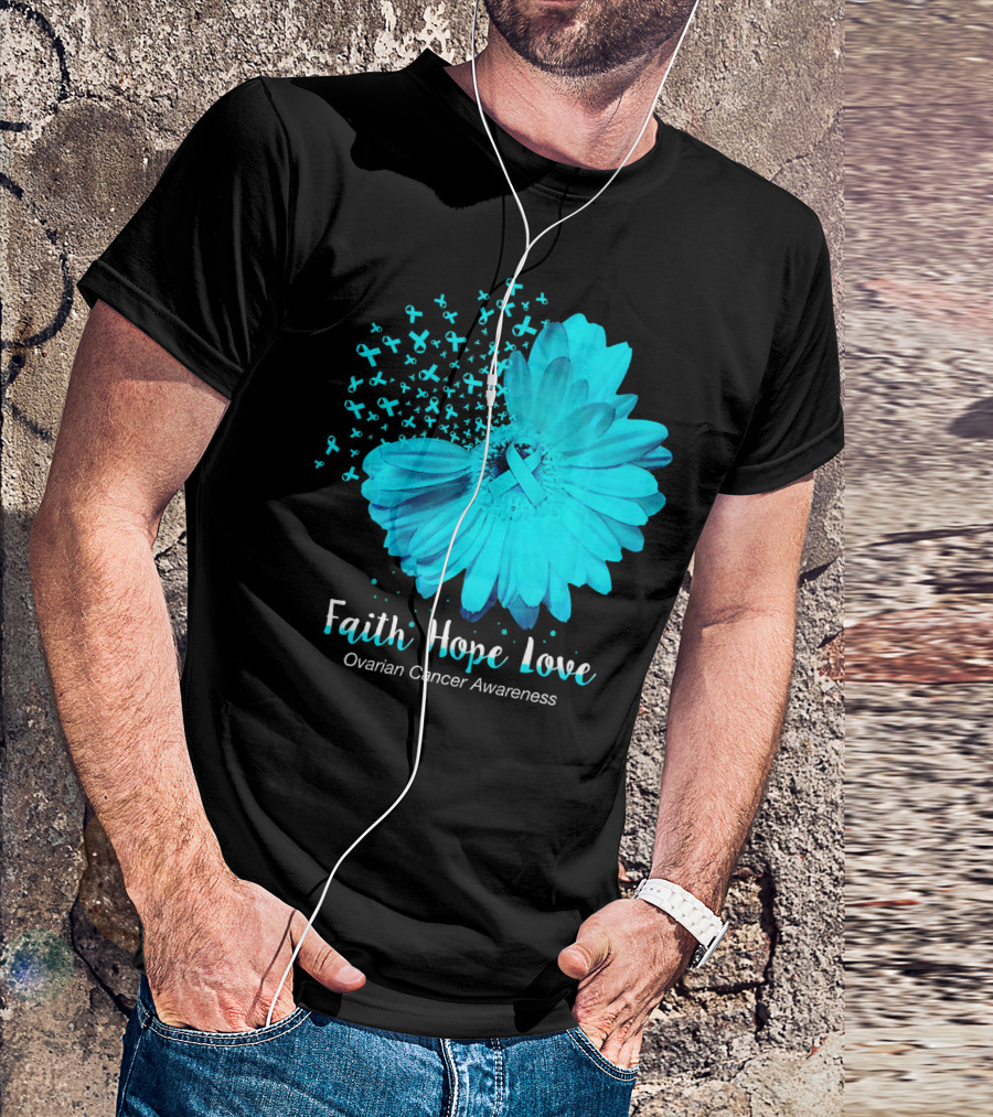 Faith Hope Love Turquoise Ribbon Flower Ovarian Cancer Awareness T-Shirt