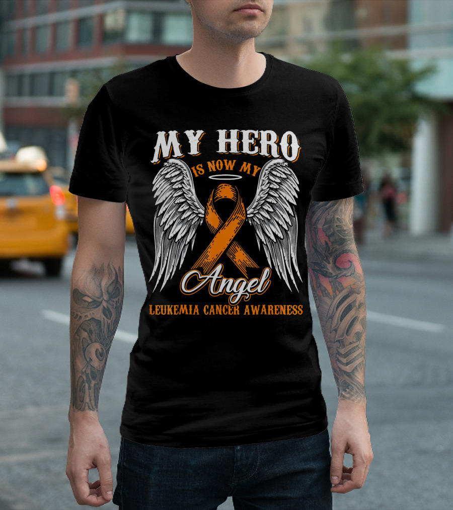 My Hero Is Now My Angel Leukemia Cancer Awareness T-Shirt