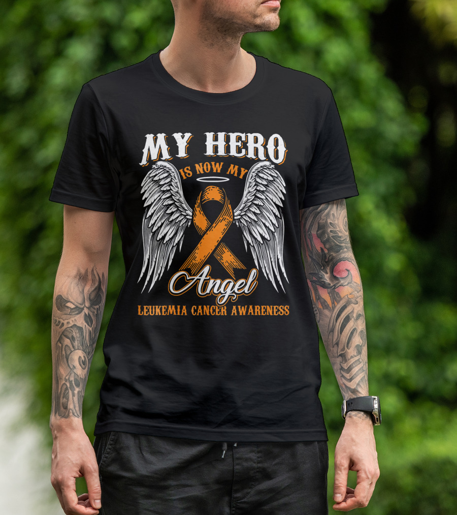 My Hero Is Now My Angel Leukemia Cancer Awareness T-Shirt