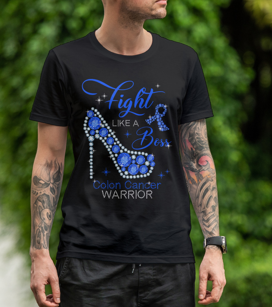 Fight Like A Boss Colon Cancer Warrior High Heels T-Shirt
