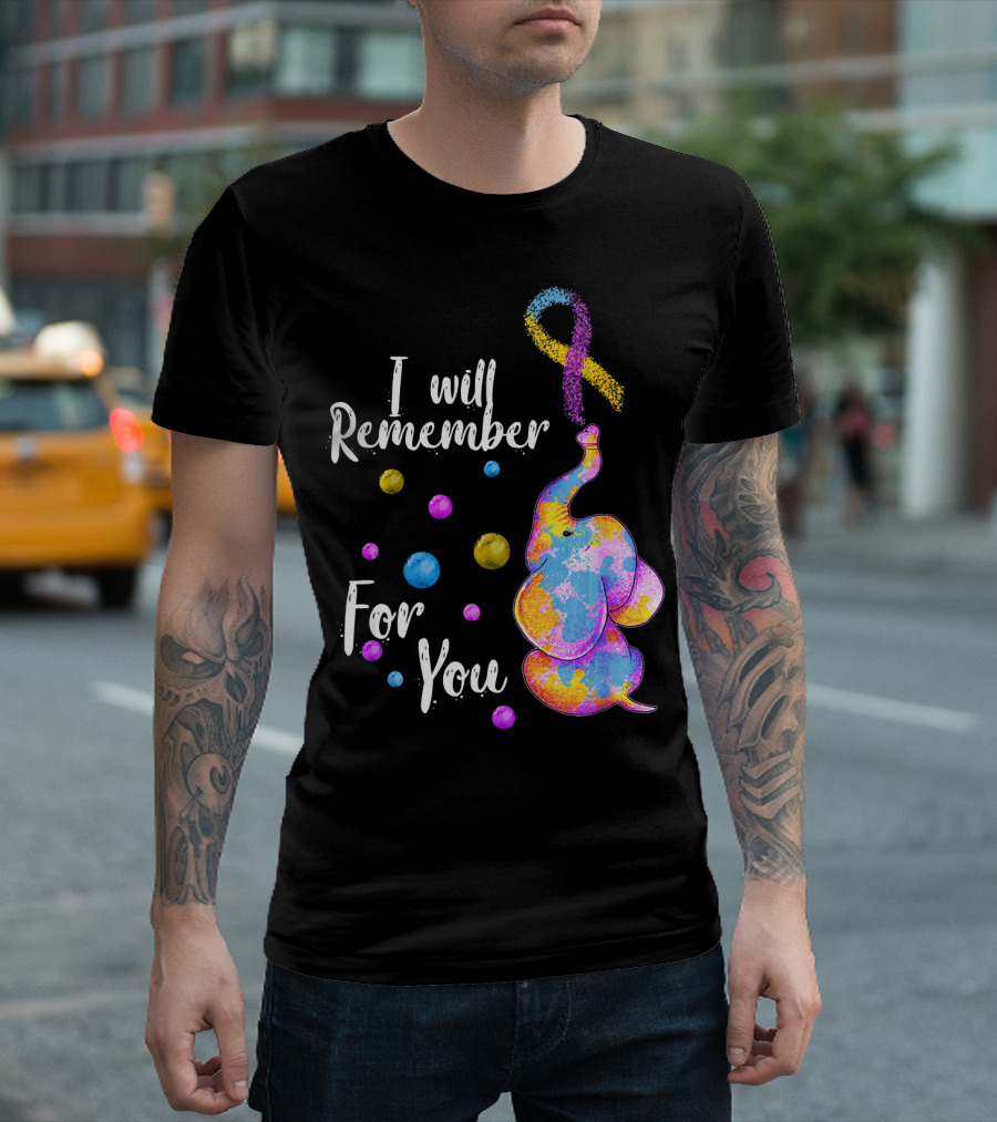I Will Remember For You Colorful Elephant T-Shirt