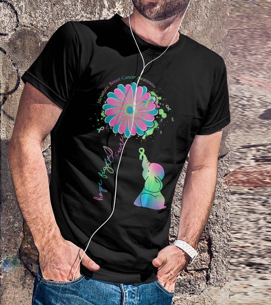 Metastatic Breast Cancer Awareness Hope Fight Cure Elephant Daisy Flower T-Shirt