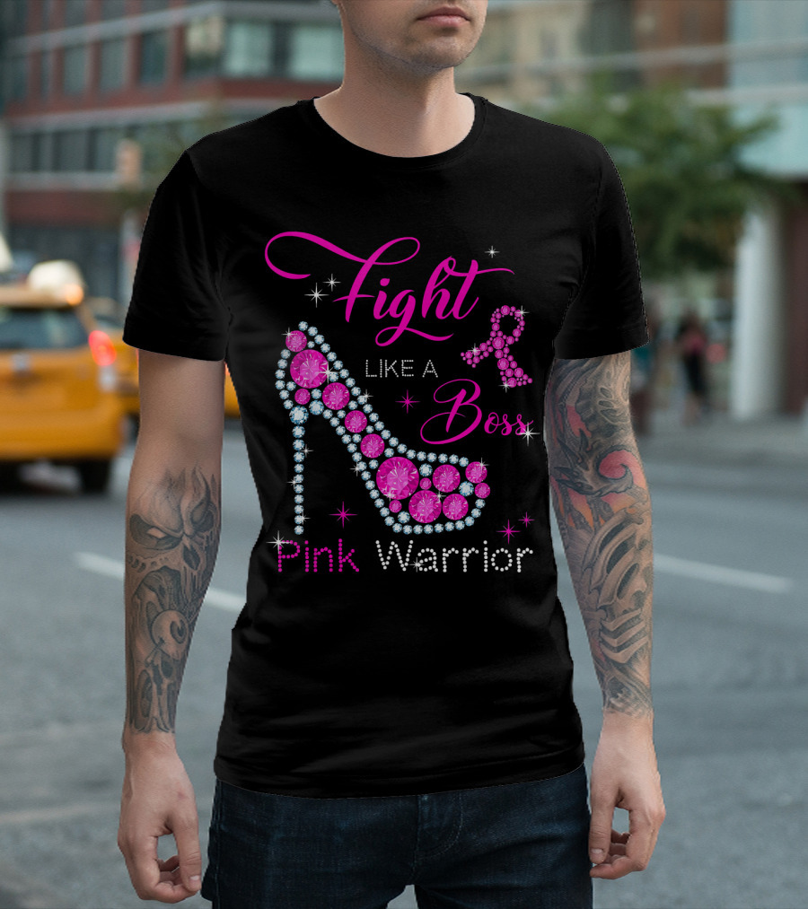 Fight Like a Boss Pink Warrior High Heels Breast Cancer T-Shirt