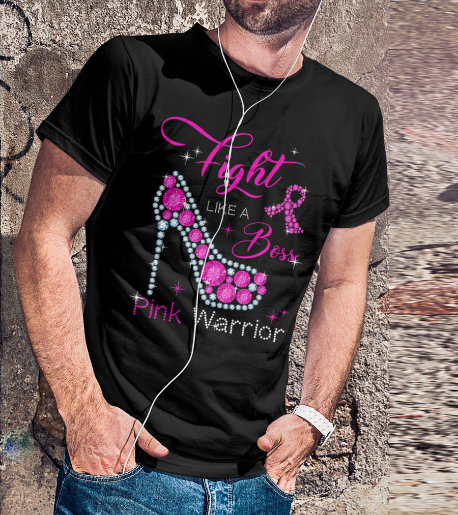 Fight Like A Boss Pink Warrior High Heels Breast Cancer T-Shirt