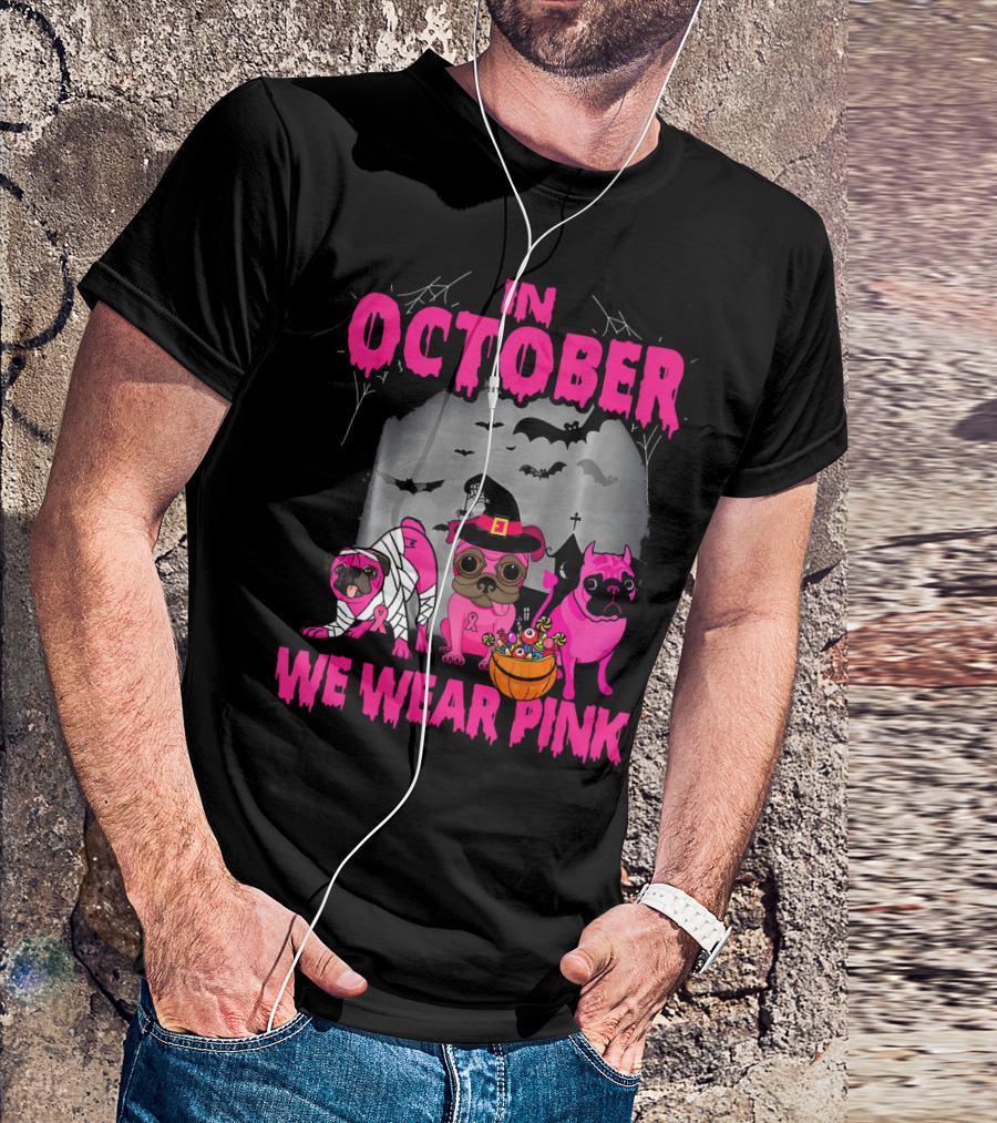 In October We Wear Pink Three Pugs Halloween Bats And Costumes T-Shirt