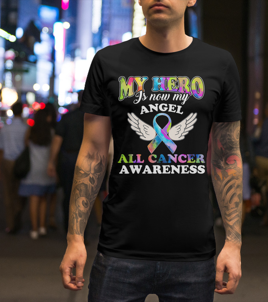 My Hero Is Now My Angel All Cancer Awareness Ribbon With Wings T-Shirt
