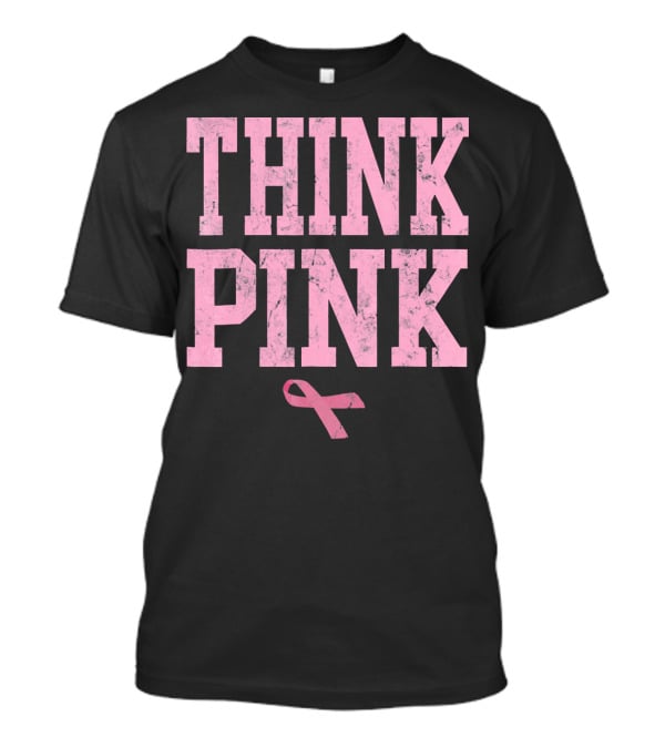 Think Pink Breast Cancer Awareness T-Shirt
