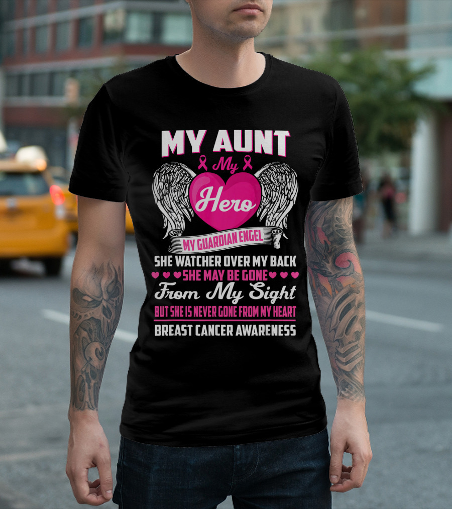 My Aunt My Hero My Guardian Angel She Watched Over My Back Breast Cancer Awareness T-Shirt