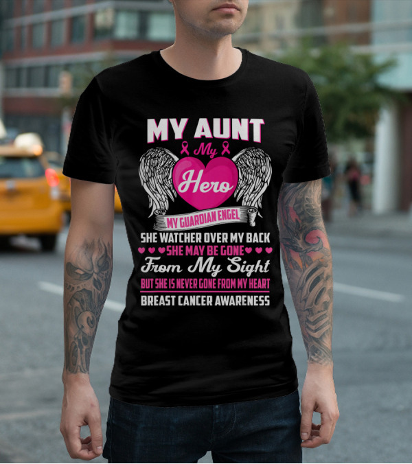 My Aunt My Hero My Guardian Angel She Watched Over My Back Breast Cancer Awareness T-Shirt