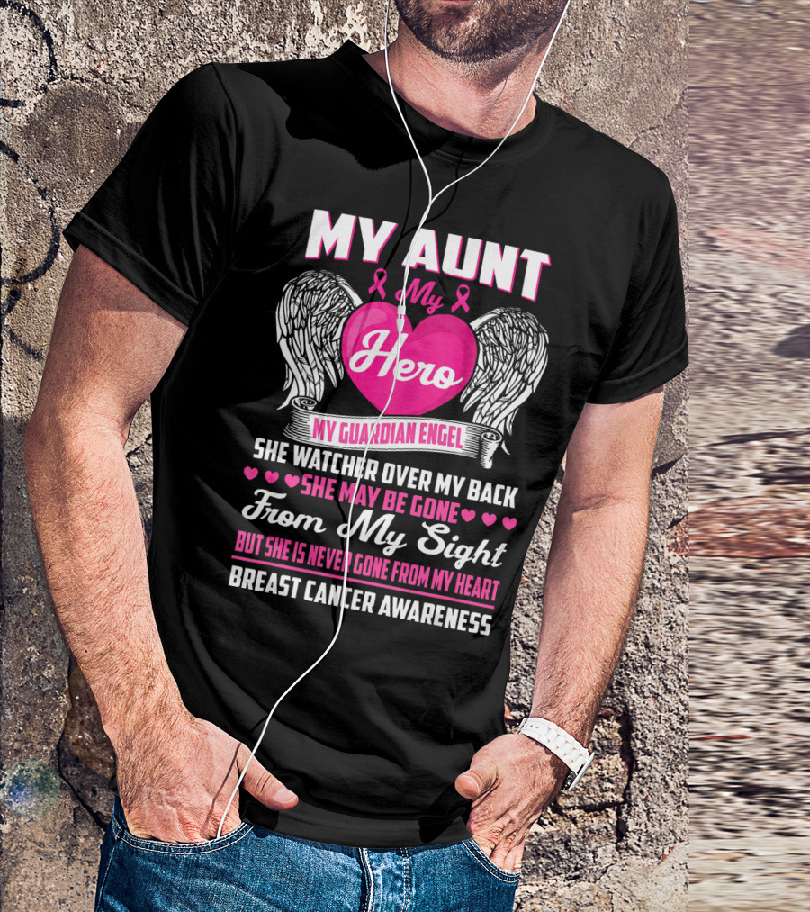 My Aunt My Hero My Guardian Angel She Watched Over My Back Breast Cancer Awareness T-Shirt