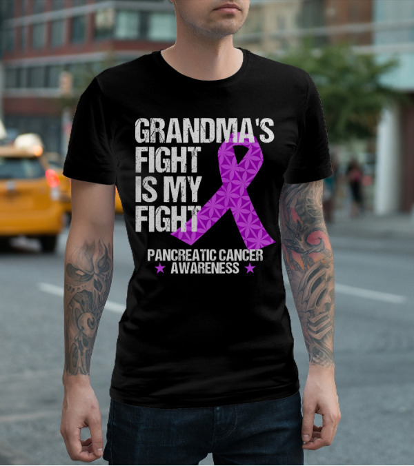 Grandma's Fight Is My Fight Pancreatic Cancer Awareness T-Shirt