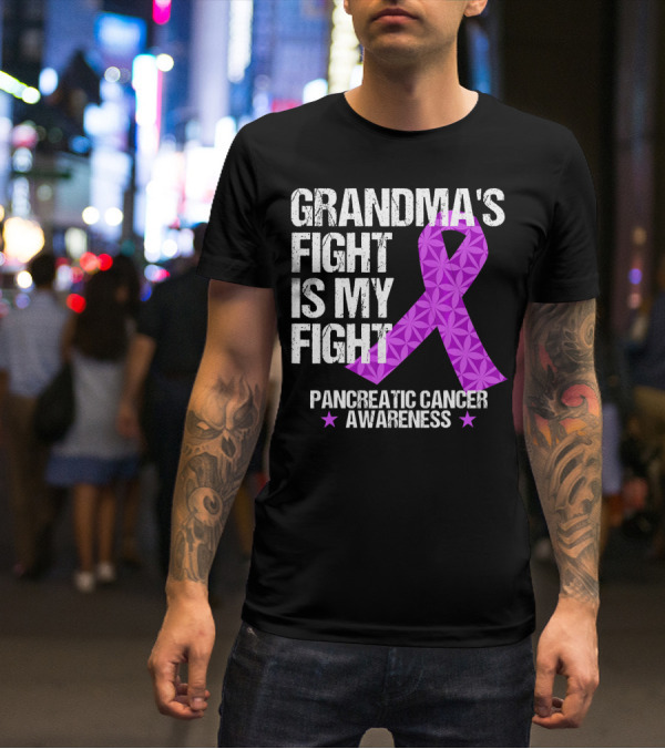 Grandma's Fight Is My Fight Pancreatic Cancer Awareness T-Shirt