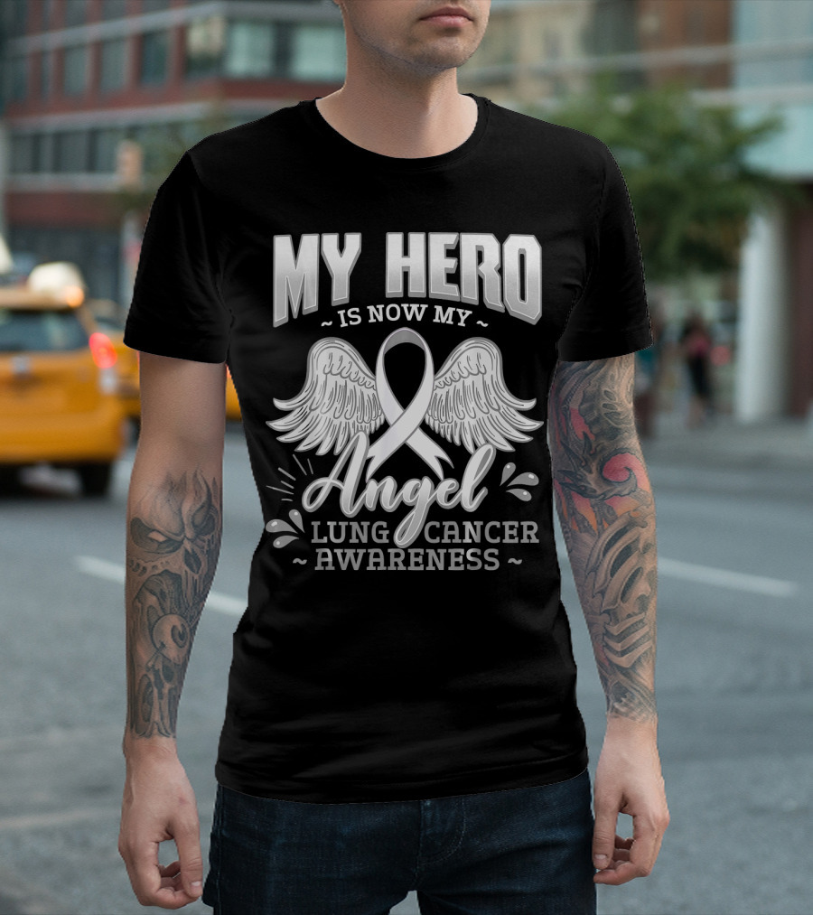 My Hero Is Now My Angel Lung Cancer Awareness T-Shirt