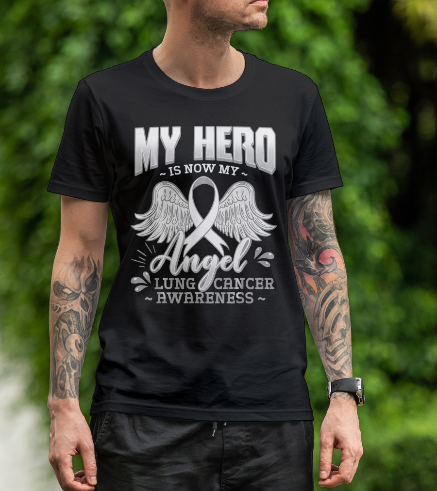 My Hero Is Now My Angel Lung Cancer Awareness T-Shirt