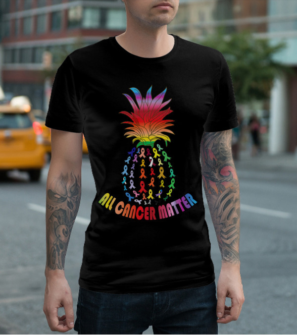 All Cancer Matter Awareness World Can Pineapple Ribbon T-Shirt