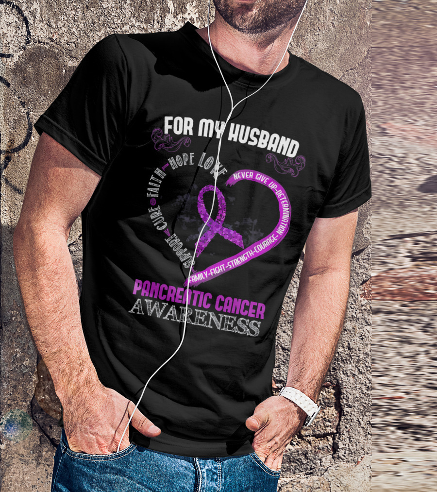 For My Husband Pancreatic Cancer Awareness Hope Love Strength Courage Purple T-Shirt