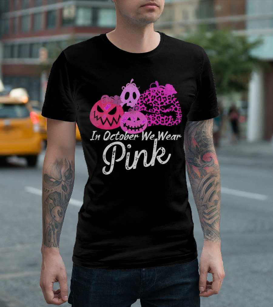 In October We Wear Pink Pumpkin Breast Cancer Awareness T-Shirt
