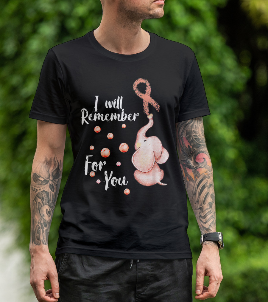 I Will Remember For You Elephant With Pink Ribbon And Bubbles T-Shirt